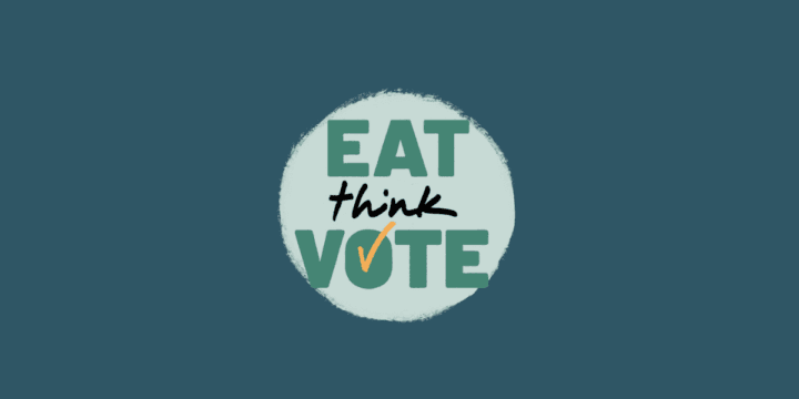 Eat Think Vote 2025