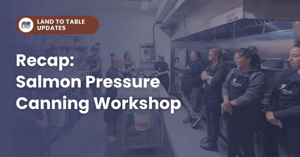 Recap: Salmon Pressure Canning Workshop