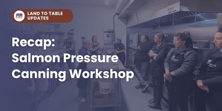 Recap: Salmon Pressure Canning Workshop